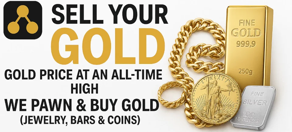 Sell Your Gold. Gold prices at an all-time high.  We Pawn & Buy Gold. Jewelry, Bars & Coins